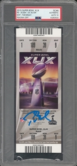 2015 Super Bowl XLIX Full Ticket, Signed by Tom Brady (MVP) - PSA/DNA GEM MT 10